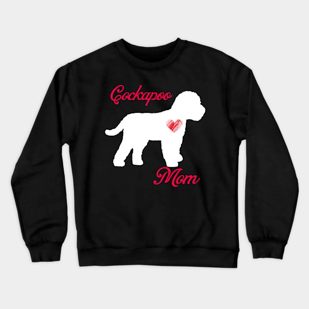 Cockapoo terrier mom   cute mother's day t shirt for dog lovers Crewneck Sweatshirt by jrgenbode